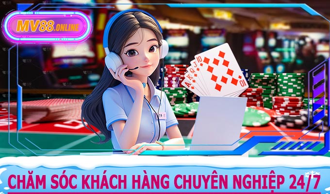 chăm sóc khách hàng chuyên nghiệp 24/7